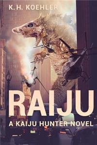 Raiju: A Kaiju Hunter Novel