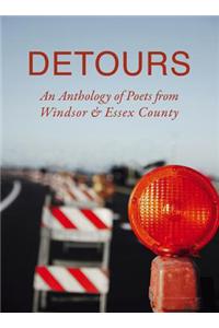 Detours: An Anthology of Poets from Windsor &amp; Essex County