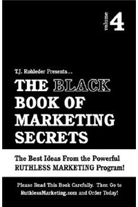Black Book of Marketing Secrets, Vol. 4