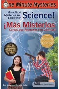 More Short Mysteries You Solve with Science! / ¡Más Misterios Cortos Que Resuelves Con Ciencias!