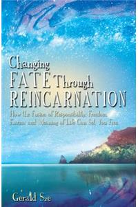 Changing Fate Through Reincarnation