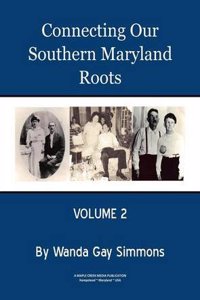 Connecting Our Southern Maryland Roots Volume 2