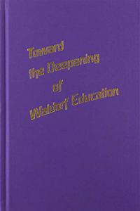 Toward the Deepening of Waldorf Education