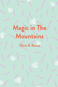Magic in The Mountains