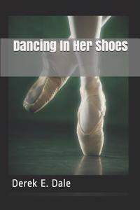 Dancing in Her Shoes