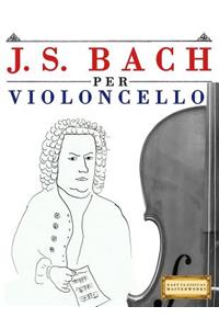 J. S. Bach Per Violoncello