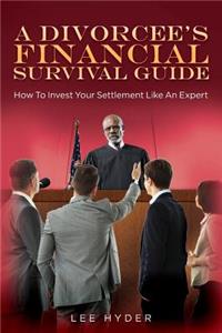 Divorcee's Financial Survival Guide