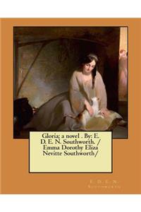 Gloria; a novel . By