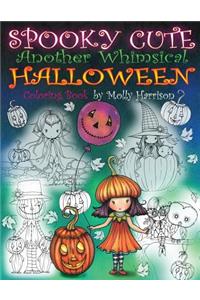 Spooky Cute - Another Whimsical Halloween Coloring Book