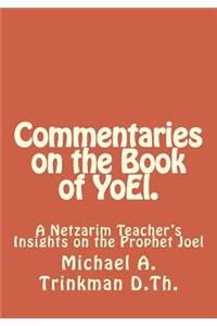 Commentaries on the Book of YoEl.