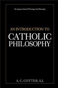 An Introduction to Catholic Philosophy