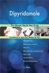 Dipyridamole; The Ultimate Step-By-Step Guide