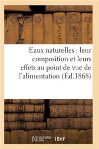 Eaux Naturelles: Leur Composition Et Leurs Effets Au Point de Vue de l'Alimentation, de l'Hygiène
