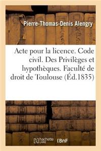 Acte Pour La Licence. Code Civil. Des Privilèges Et Hypothèques. Code de Procédure. Des Exceptions