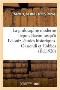 philosophie moderne depuis Bacon jusqu'à Leibniz, études historiques. Gassendi et Hobbes