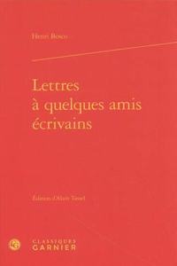 Lettres a Quelques Amis Ecrivains