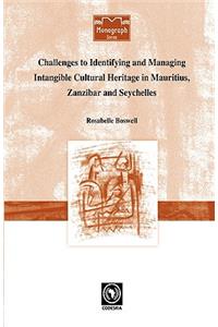 Challenges to Identifying and Managing Intangible Cultural Heritage in Mauritius, Zanzibar and Seychelles