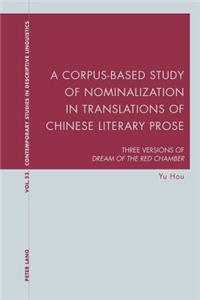 A Corpus-Based Study of Nominalization in Translations of Chinese Literary Prose