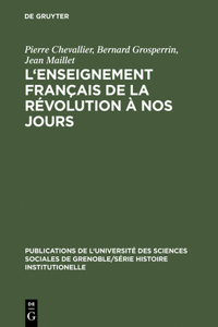 L'Enseignement français de la Révolution à nos jours