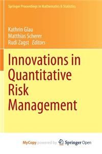 Innovations in Quantitative Risk Management