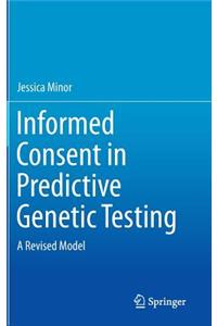 Informed Consent in Predictive Genetic Testing