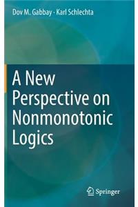 New Perspective on Nonmonotonic Logics