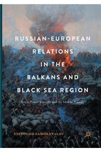 Russian-European Relations in the Balkans and Black Sea Region