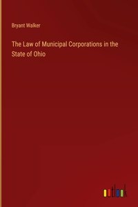 Law of Municipal Corporations in the State of Ohio