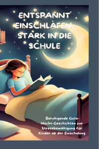 Entspannt Einschlafen, Stark in Die Schule