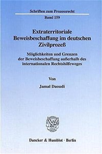 Extraterritoriale Beweisbeschaffung Im Deutschen Zivilprozess