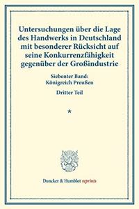 Untersuchungen Uber Die Lage Des Handwerks in Deutschland Mit Besonderer Rucksicht Auf Seine Konkurrenzfahigkeit Gegenuber Der Grossindustrie