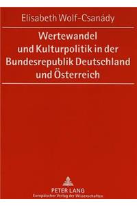 Wertewandel und Kulturpolitik in der Bundesrepublik Deutschland und Oesterreich