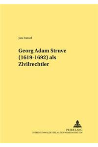 Georg Adam Struve (1619-1692) ALS Zivilrechtler