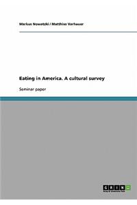 Eating in America. A cultural survey