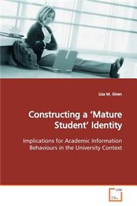 Constructing a 'Mature Student' Identity