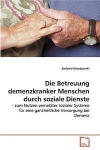 Betreuung demenzkranker Menschen durch soziale Dienste