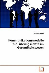 Kommunikationsmodelle für Führungskräfte im Gesundheitswesen