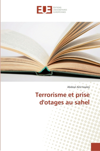 Terrorisme et prise d'otages au sahel