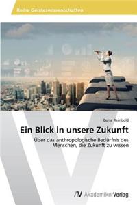 Ein Blick in unsere Zukunft