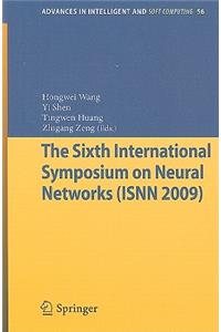Sixth International Symposium on Neural Networks (ISNN 2009)