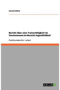 Bericht über eine Trainertätigkeit im Vereinswesen im Bereich Jugendfußball