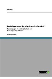 Zur Relevanz von Sprichwörtern im Fach DaF