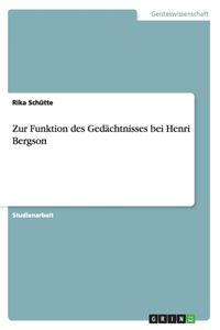 Zur Funktion des Gedächtnisses bei Henri Bergson