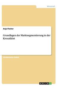 Grundlagen der Marktsegmentierung in der Kreuzfahrt