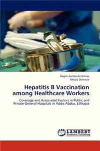 Hepatitis B Vaccination Among Healthcare Workers