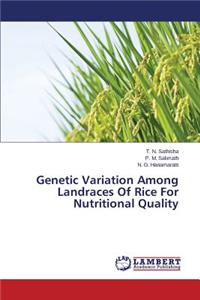 Genetic Variation Among Landraces Of Rice For Nutritional Quality