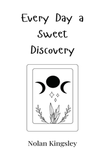 Every Day a Sweet Discovery