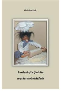 Zauberhafte Gerichte aus der Koboldküche