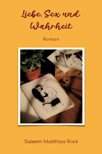 Liebe, Sex und Wahrheit