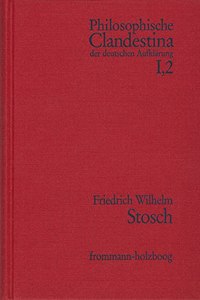 Philosophische Clandestina Der Deutschen Aufklarung / Philosophische Clandestina Der Deutschen Aufklarung. Texte Und Dokumente / Philosophische Clandestina Der Deutschen Aufklarung. Abteilung I